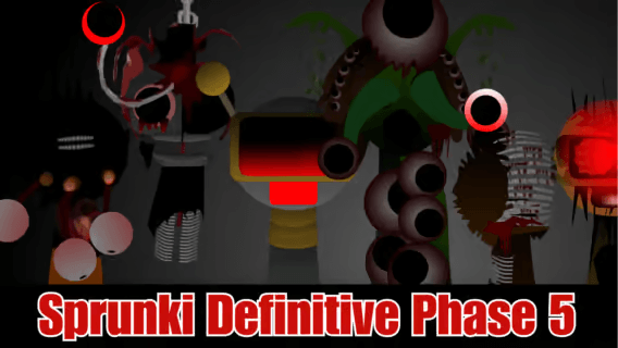 Sprunki Phase 5 Definitive